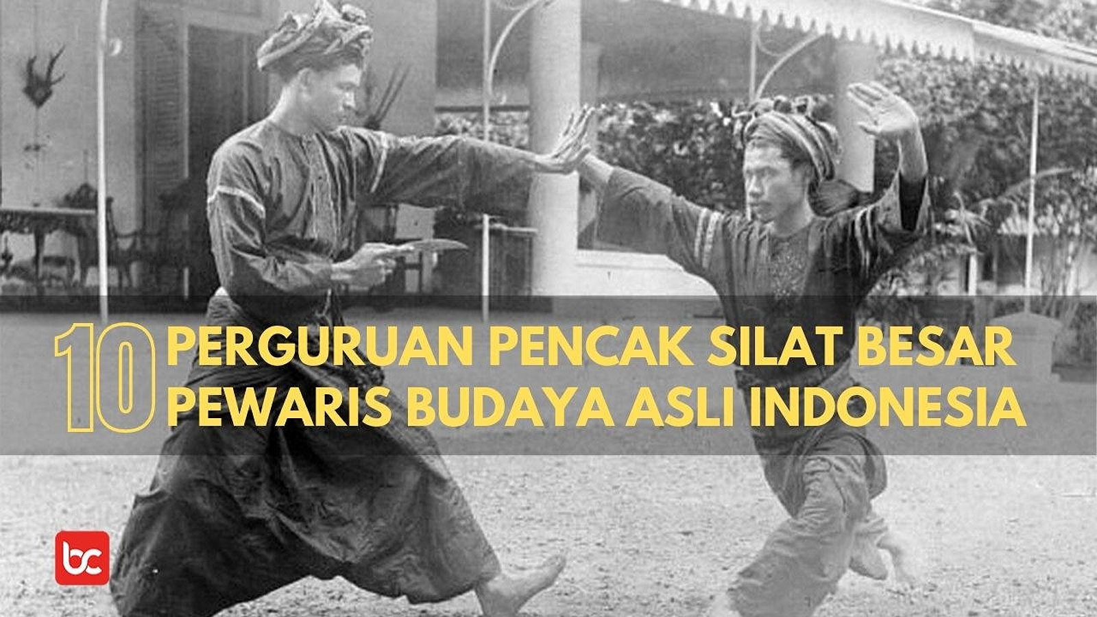 10 Perguruan Pencak Silat Besar Pewaris Budaya Asli Indonesia