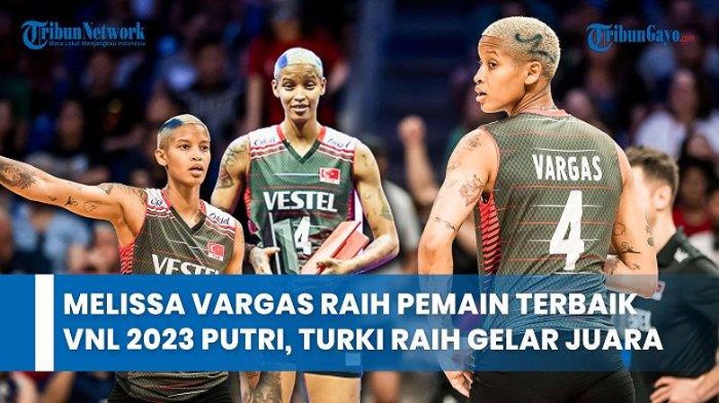 Melissa Vargas Raih Pemain Terbaik VNL 2023 Putri, Turki Raih Gelar Juara